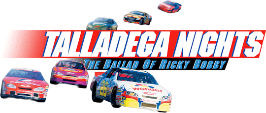Talledega Nights: The Ballad of Ricky Bobby